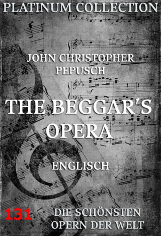 John Christopher Pepusch, John Gay: The Beggar's Opera