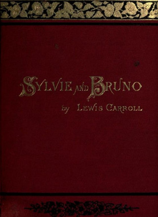 Lewis Carroll: Sylvie And Bruno