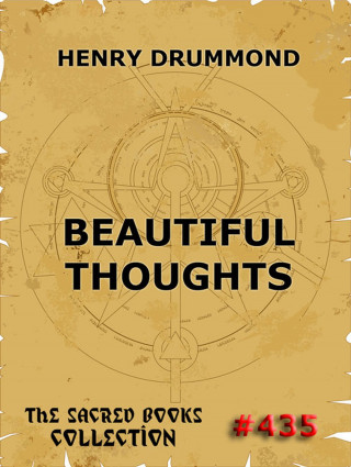Henry Drummond: Beautiful Thoughts