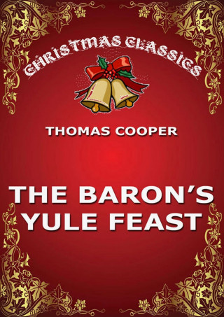 Thomas Cooper: The Baron's Yule Feast
