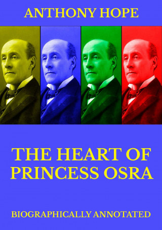 Anthony Hope: The Heart of Princess Osra