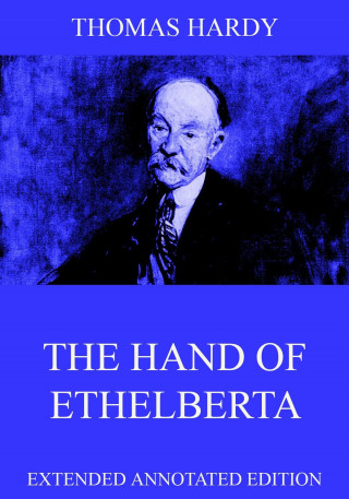 Thomas Hardy: The Hand Of Ethelberta