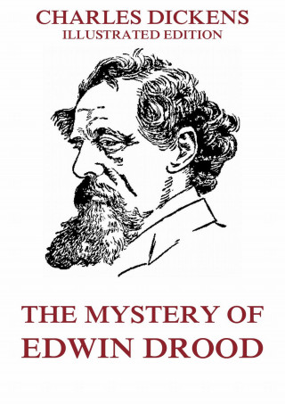 Charles Dickens: The Mystery Of Edwin Drood