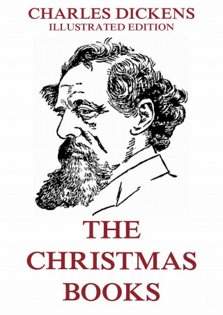 Charles Dickens: The Christmas Books