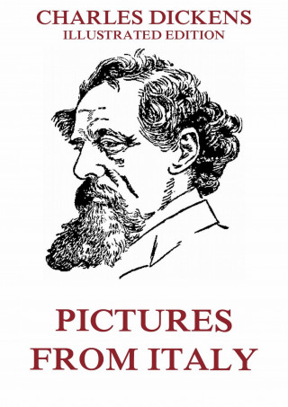 Charles Dickens: Pictures From Italy