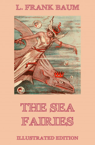 L. Frank Baum: The Sea Fairies