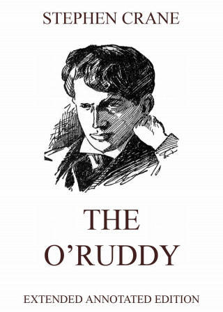 Stephen Crane, Robert Barr: The O'Ruddy