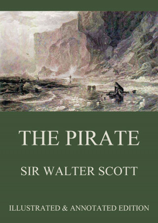 Sir Walter Scott: The Pirate