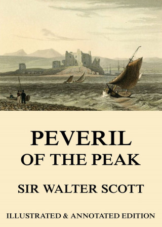 Sir Walter Scott: Peveril Of The Peak