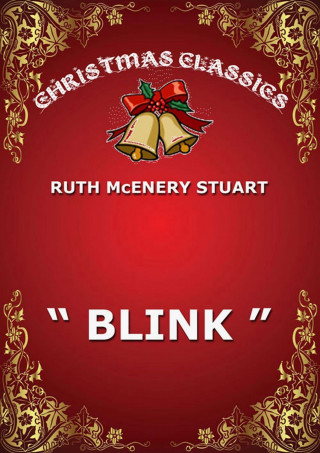 Ruth McEnery Stuart: "Blink"
