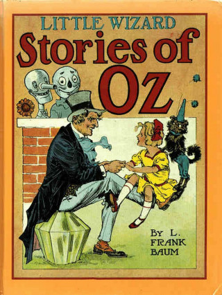 L. Frank Baum: Little Wizard Stories of Oz