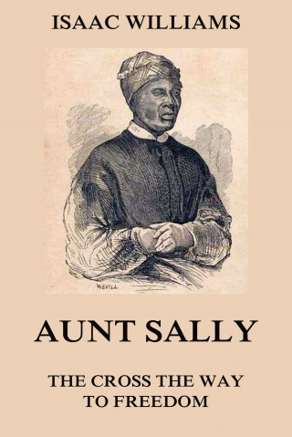 Isaac Williams: Aunt Sally - The Cross The Way To Freedom