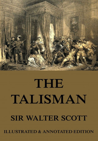 Sir Walter Scott: The Talisman