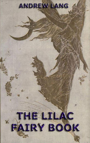 Andrew Lang: The Lilac Fairy Book