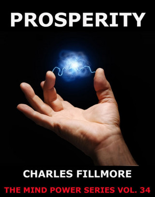 Charles Fillmore: Prosperity