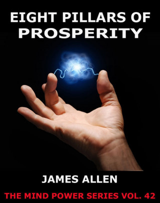 James Allen: Eight Pillars Of Prosperity