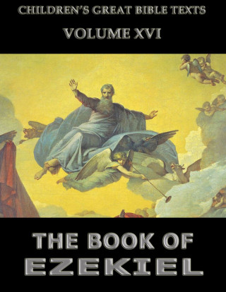 James Hastings: The Book Of Ezekiel