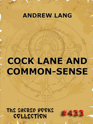 Andrew Lang: Cock Lane And Common-Sense