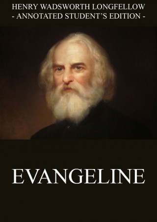 Henry Wadsworth Longfellow: Evangeline
