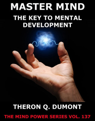 Theron Q. Dumont: The Master Mind