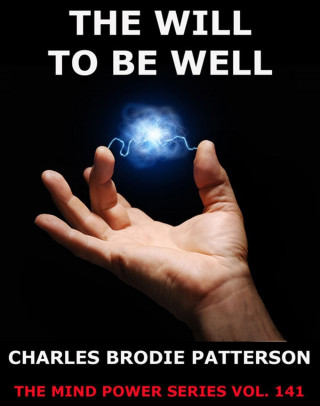 Charles Brodie Patterson: The Will To Be Well