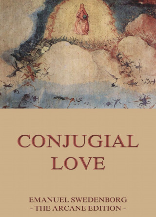Emanuel Swedenborg: Conjugial Love