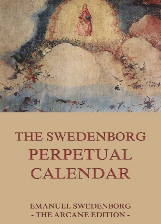 Emanuel Swedenborg: A Swedenborg Perpetual Calendar