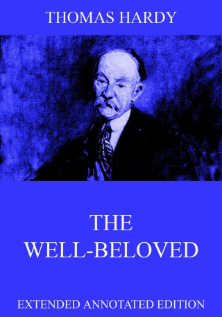 Thomas Hardy: The Well-Beloved