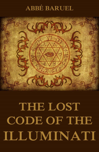 Abbé Baruel: The Lost Code of the Illuminati