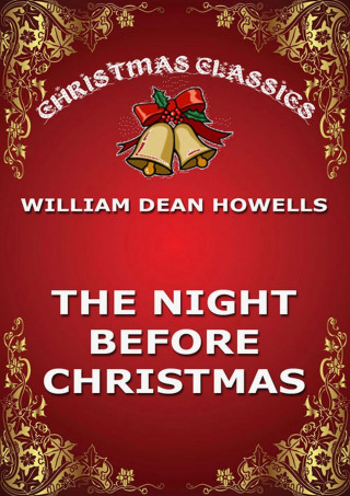 William Dean Howells: The Night Before Christmas