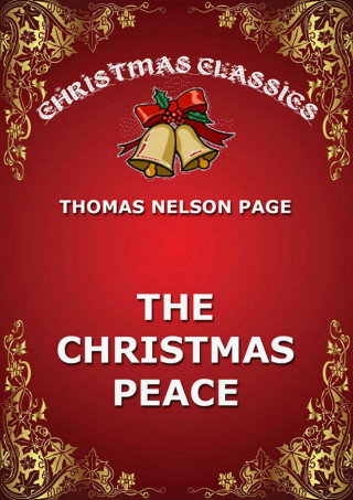 Thomas Nelson Page: The Christmas Peace