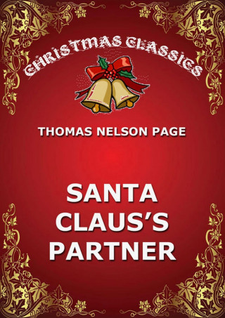 Thomas Nelson Page: Santa Claus's Partner