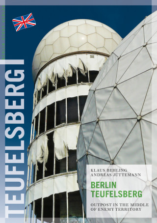 Behling Klaus, Andreas Jüttemann: Berlin Teufelsberg