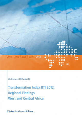 Transformation Index BTI 2012: Regional Findings West and Central Africa