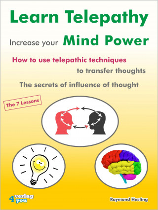 Raymond Hesting: Learn Telepathy - increase your Mind Power