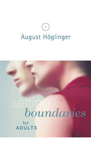 Dr. August Höglinger: Setting boundaries for adults