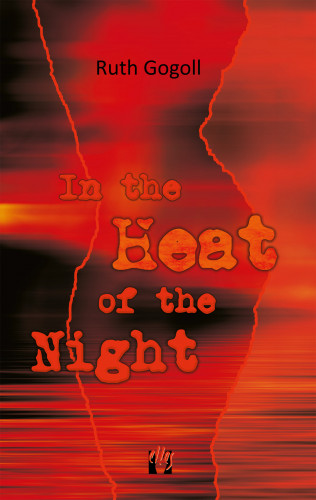 Ruth Gogoll: In the Heat of the Night