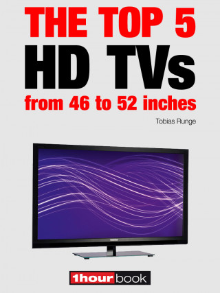 Tobias Runge, Herbert Bisges: The top 5 HD TVs from 46 to 52 inches
