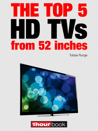 Tobias Runge, Herbert Bisges: The top 5 HD TVs from 52 inches
