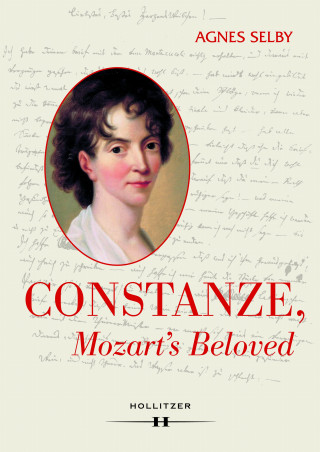 Agnes Selby: Constanze, Mozart's Beloved