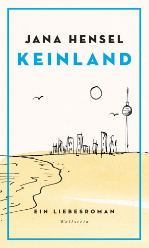 Jana Hensel: Keinland