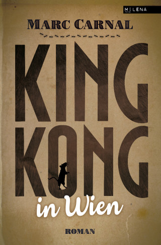 Marc Carnal: King Kong in Wien