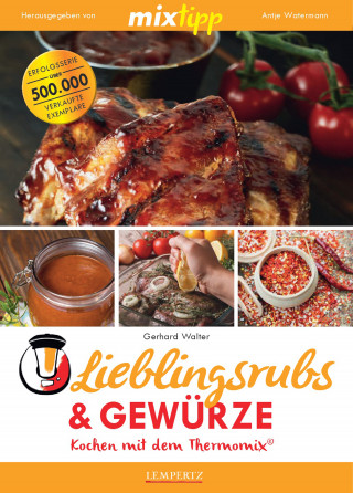 Gerhard Walter: MIXtipp Lieblingsrubs & Gewürze