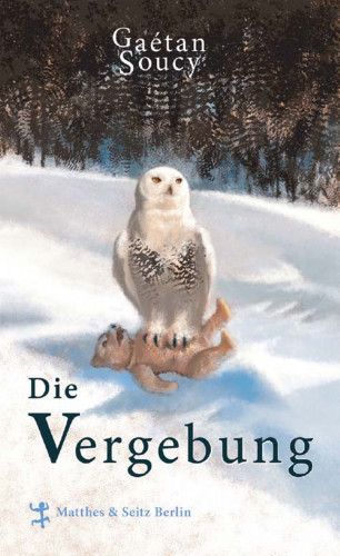 Gaétan Soucy: Die Vergebung
