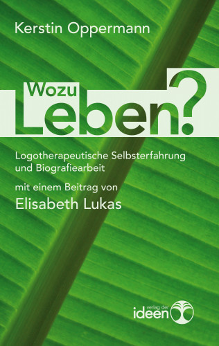 Kerstin Oppermann: Wozu leben?