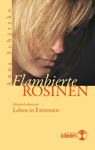 Anne Schätzko: Flambierte Rosinen