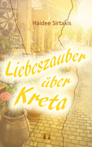 Haidee Sirtakis: Liebeszauber über Kreta