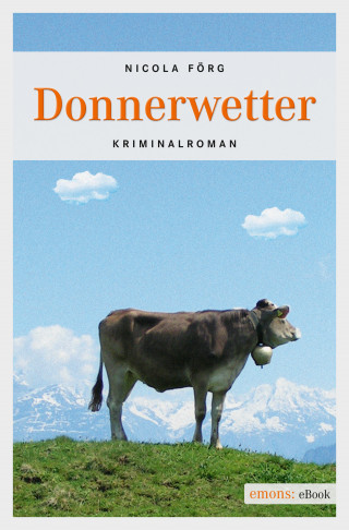 Nicola Förg: Donnerwetter