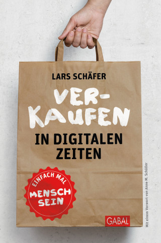 Lars Schäfer: Verkaufen in digitalen Zeiten
