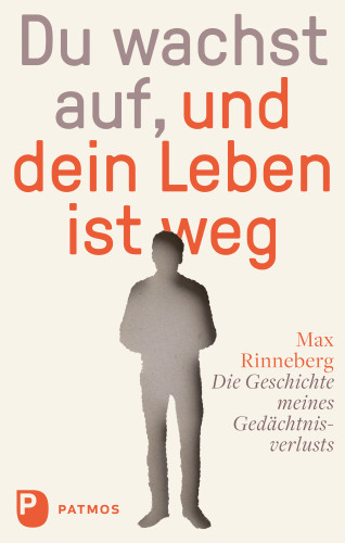 Max Rinneberg, Ulrich Beckers: Du wachst auf, und dein Leben ist weg